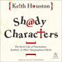 Shady Characters: The Secret Life of Punctuation, Symbols, and Other Typographical Marks