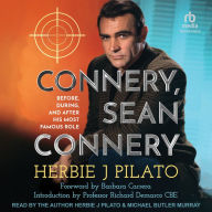 Connery, Sean Connery: Before, During, and After His Most Famous Role