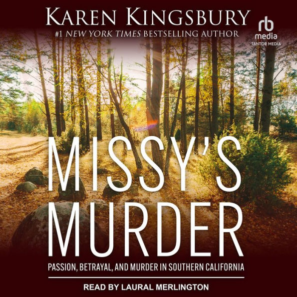 Missy's Murder: Passion, Betrayal, and Murder in Southern California