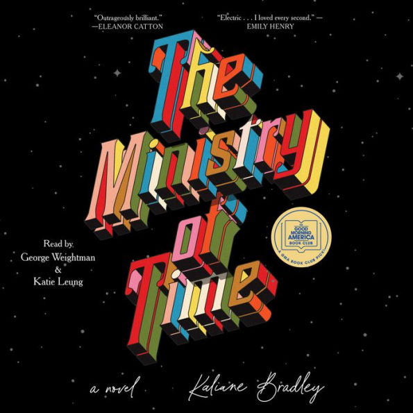 The Ministry of Time: A Novel