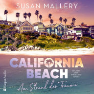 California Beach - Am Strand der Träume (ungekürzt): Frauenroman