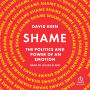 Shame: The Politics and Power of an Emotion