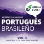 Aprende a hablar portugués brasileño Vol. 3: Lecciones 51-70. Para principiantes.