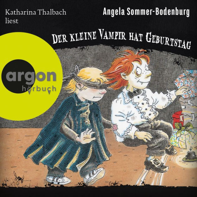 Der kleine Vampir hat Geburtstag Der kleine Vampir, Band 18 (Ungekürzte Lesung) by Angela Der kleine Vampir hat Geburtstag Der kleine Vampir, Band 18 (Ungekürzte Lesung) by Angela