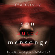 Son autre mensonge (Un thriller psychologique Stella Fall - Livre 2): Digitally narrated using a synthesized voice