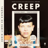 Creep \ Creep (Spanish edition): Acusaciones y confesiones