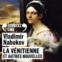 La Vénitienne et autres nouvelles: La Vénitienne, Bonté, Le rasoir, Le voyageur et Musique