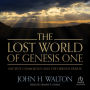 The Lost World of Genesis One: Ancient Cosmology and the Origins Debate