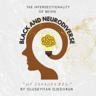 Black and Neurodiverse: 