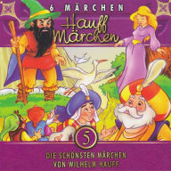 Hauff Märchen: Die Schönsten Märchen von Wilhelm Hauff (Abridged)