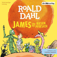 James und der Riesenpfirsich: Neu übersetzt von Sabine und Emma Ludwig. Die weltberühmte Geschichte farbig illustriert für Kinder ab 8 Jahren
