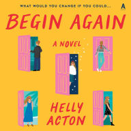 Begin Again: A Novel