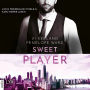 Sweet Player (Ungekürzt)