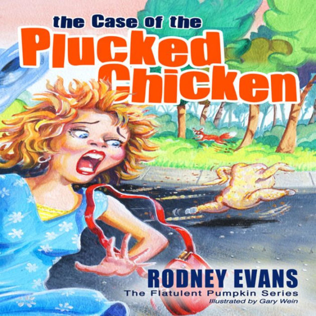 Case of the Plucked Chicken w/Sound Effects by Rodney Evans, Graham