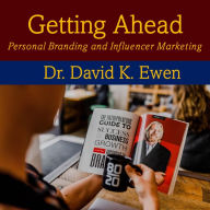 Getting Ahead: Personal Branding and Influencer Marketing