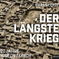 Der längste Krieg: 20 Jahre War on Terror