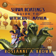 Serwa Boateng's Guide to Witchcraft and Mayhem (Serwa Boateng Series #2)