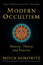 Modern Occultism: History, Theory, and Practice