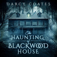 The Haunting of Blackwood House