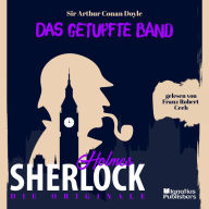 Die Originale: Das getupfte Band: Sherlock Holmes