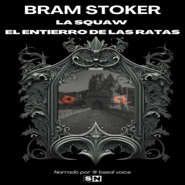 Bram Stoker: La squaw - El entierro de las ratas