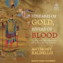 Streams of Gold, Rivers of Blood: The Rise and Fall of Byzantium, 955 A.D. to the First Crusade