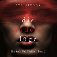 Die andere Lüge (Ein Stella-Fall-Thriller - Band 2): Digitally narrated using a synthesized voice