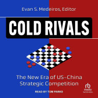 Cold Rivals: The New Era of US-China Strategic Competition