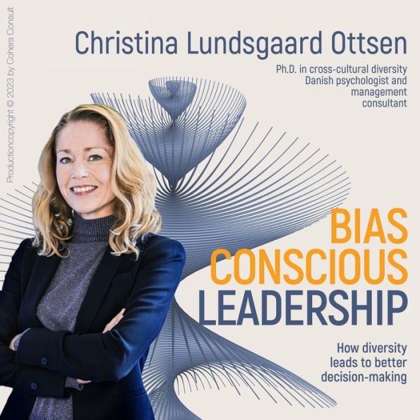 Bias-Conscious Leadership: How diversity leads to better decision-making