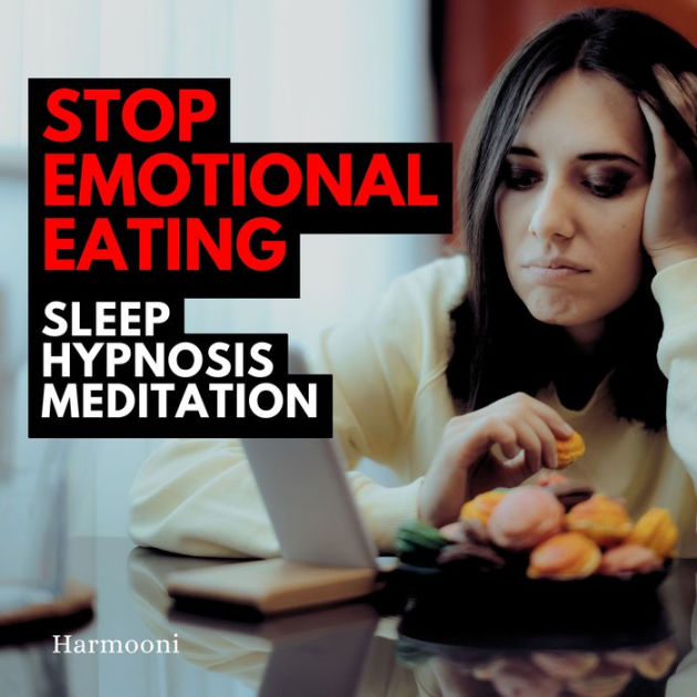 Stop Emotional Eating Sleep Hypnosis Meditation by Harmooni, Becky