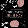 Estejamos libertos: um livro de lágrimas, revolta e sobretudo amor à própria existência (Abridged)