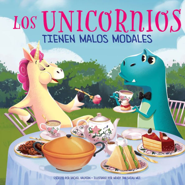 Los unicornios tienen malos modales (Unicorns Have Bad Manners)