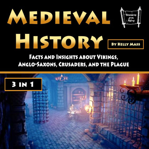 Medieval History Facts and Insights about Vikings, AngloSaxons