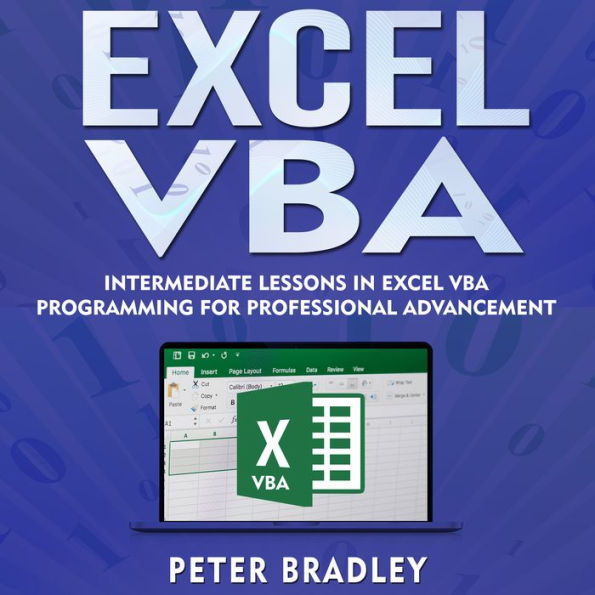 Excel VBA: Intermediate Lessons in Excel VBA Programming for Professional Advancement