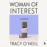 Woman of Interest: A Memoir