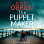 The Puppet Maker: An addictive Irish crime thriller and mystery novel