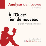 À l'Ouest, rien de nouveau d'Erich Maria Remarque (Analyse de l'oeuvre): Analyse complète et résumé détaillé de l'oeuvre