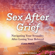 Sex After Grief: Navigating Your Sexuality After Losing Your Beloved