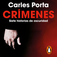 Crímenes - Siete historias de oscuridad: Incluye el crimen de la Guardia Urbana