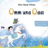 Ümm & Üddi: Das Mädchen, dass die Sprache aller Lebewesen versteht
