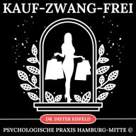 Kauf-Zwang-Frei: Hypnose gegen Kaufzwang & Kaufsucht