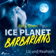 Ice Planet Barbarians - Liz und Raahosh (Ice Planet Barbarians 2): -