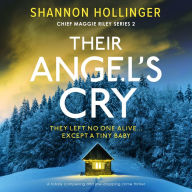 Their Angel's Cry: A totally compelling and jaw-dropping crime thriller