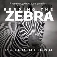 Herding the Zebra: A rare look into Boardroom Intrigues in the Kenya Private Sector