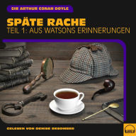 Späte Rache (Teil 1: Aus Watsons Erinnerungen)