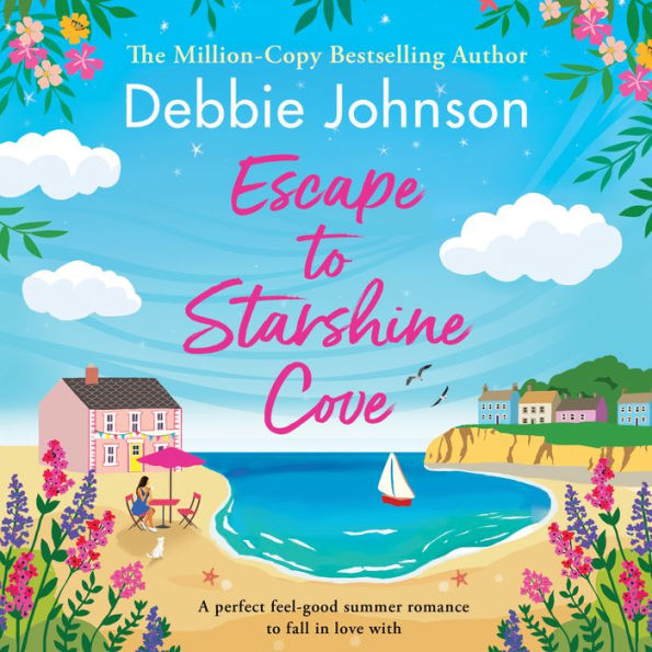 Escape to Starshine Cove: An utterly feel good holiday romance to escape with