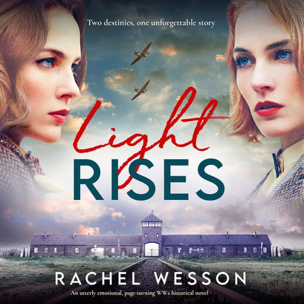 Light Rises: An utterly emotional, page-turning WW2 historical novel