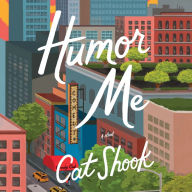 Humor Me: A Novel