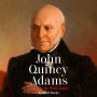 John Quincy Adams: A Man for the Whole People