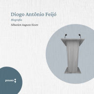 Diogo Antonio Feijó (Abridged)